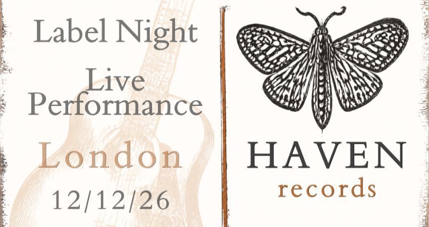 Haven Records Label Night! Ft The Bible, Call Me Anna and Grainne Brady!