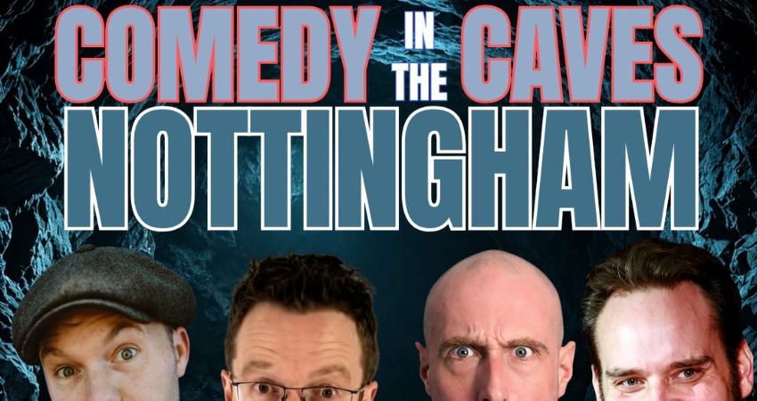 Nottingham: Flat Cap Comedy in the Caves:  Friday November 13th (Whistle and Flute)