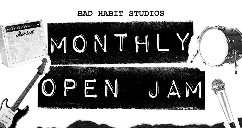 Bad Habit Monthly Open Jam 