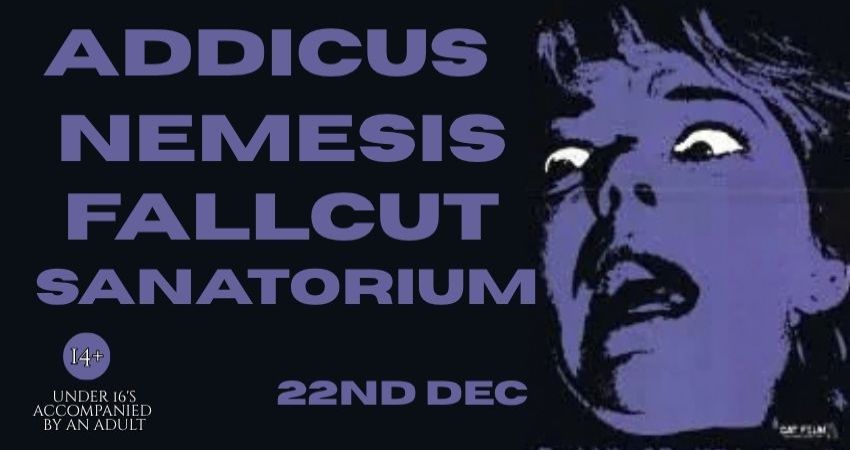 Addicus, Nemesis, Fallcut & Sanatorium 