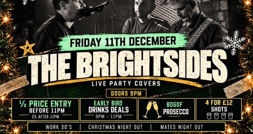 FESTIVE FRIDAYS - THE BRIGHTSIDES 