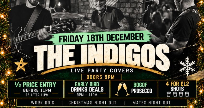 FESTIVE FRIDAYS - THE INDIGOS 