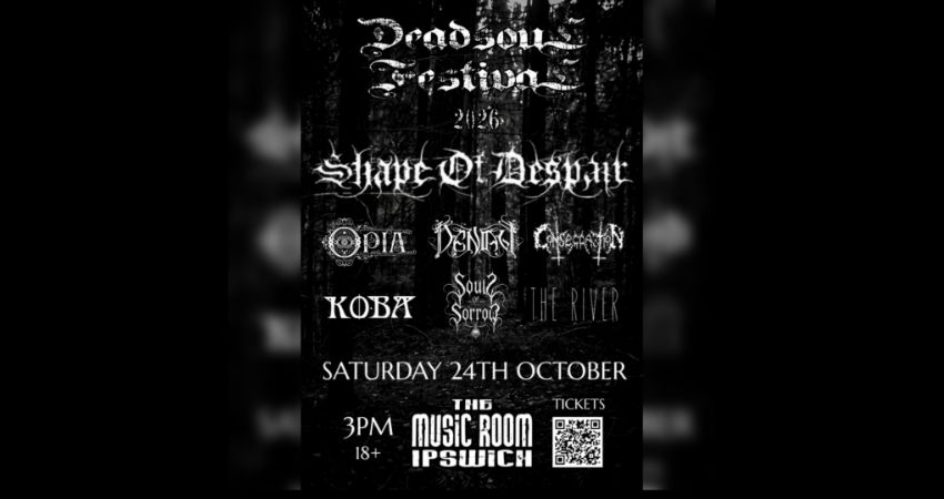 DEADSOUL FESTIVAL 2026 w/ SHAPE OF DESPAIR (FINLAND) - LIVE AT THE MUSIC ROOM - IPSWICH 