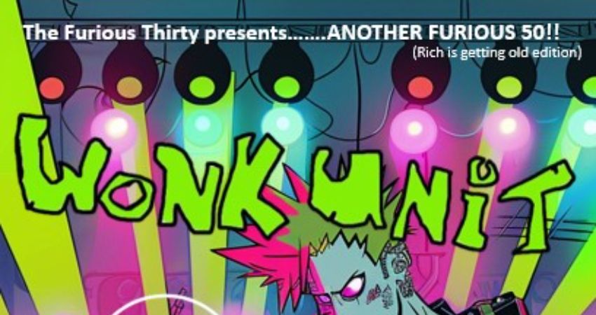The Furious Thirty presents.....WONK UNIT, EASTFIELD, SLAGERIJ, JULIES DEAD 