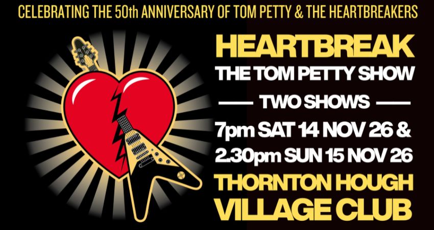 HEARTBREAK : THE TOM PETTY SHOW
