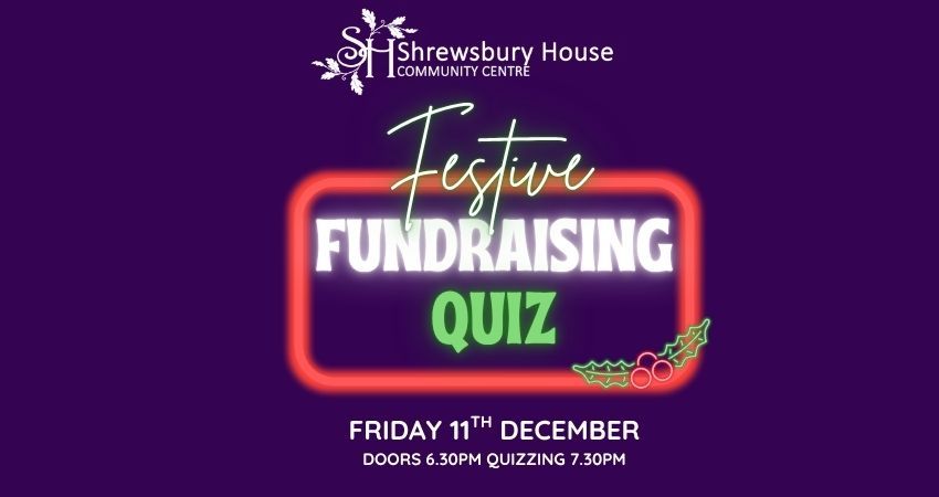 Shrewsbury House Festive Fundraising Quiz 