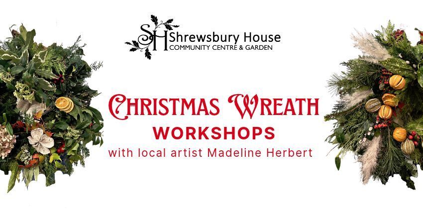 Shrewsbury House Christmas wreath making workshops 