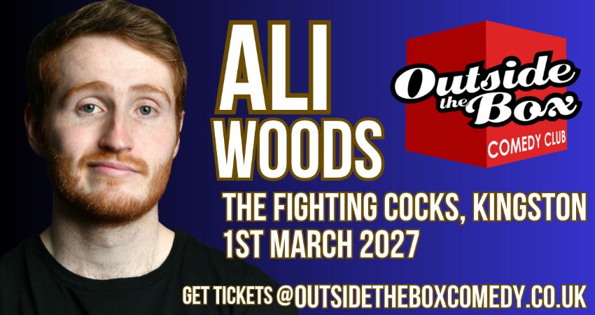 ALI WOODS Outside the Box Comedy Club, Kingston