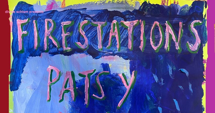Firestations + Patsy Delve + Nothing Dreams 
