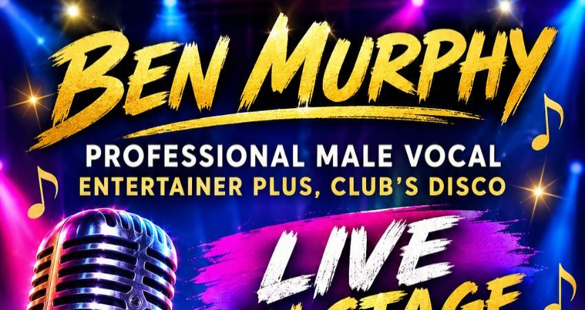 BEN MURPHY PROFESSIONAL MALE VOCAL ENTERTAINER PLUS, CLUB'S DISCO LIVE ON STAGE