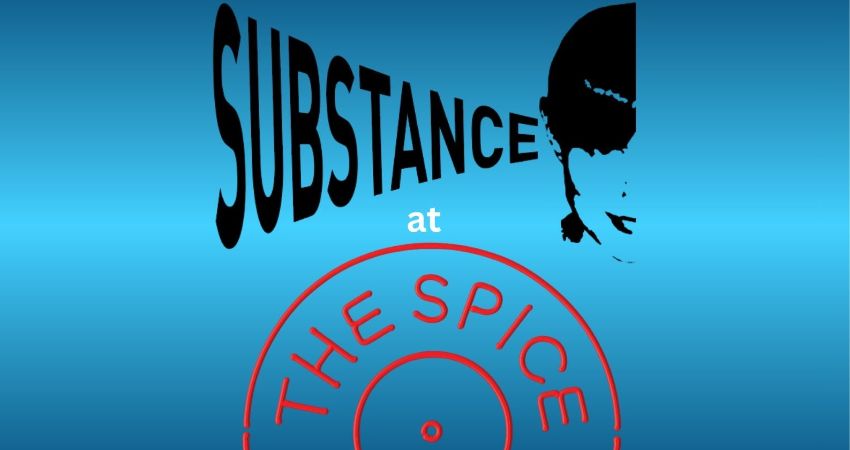 Substance at the Spice of Life   Featuring – The Silverados + Strip n Roll 