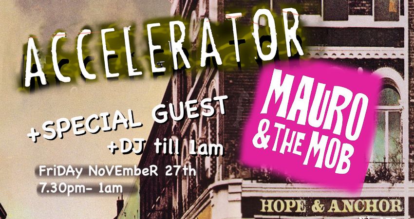 CLUB BLAH BLAH BLAH with live music from ACCELERATOR, MAURO & the MOB + SPECIAL GUESTS  and DJs