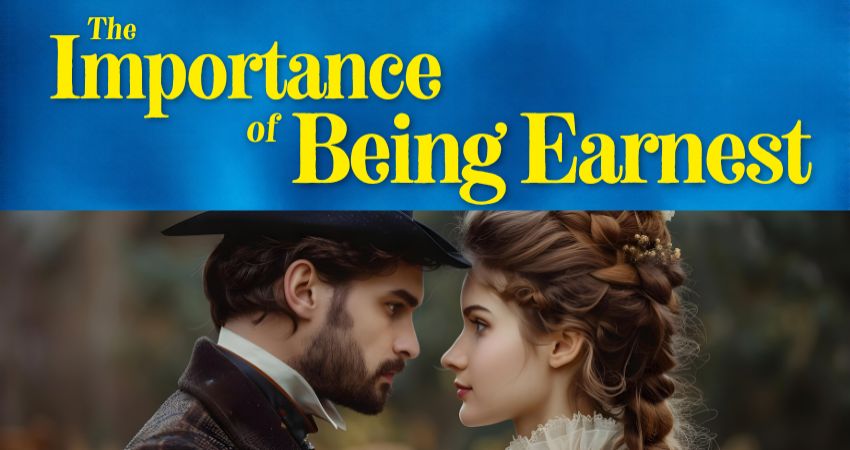 THE IMPORTANCE OF BEING EARNEST 
