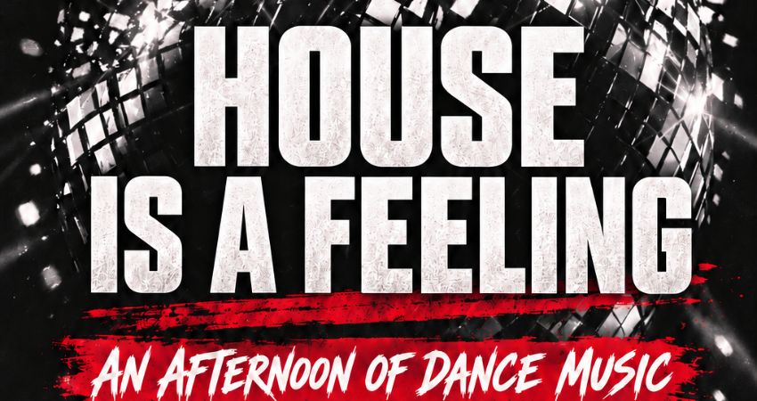 Glitterball presents ‘House is a Feeling’ - Drummonds Worcester 