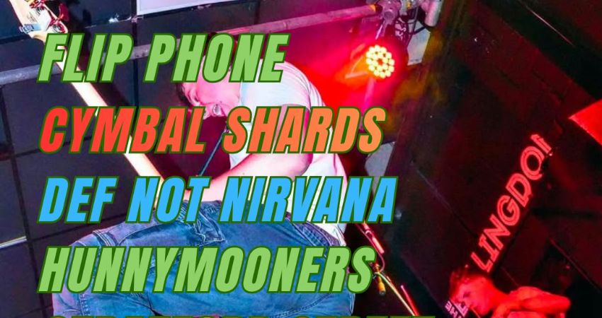 Flip phone/ cymbal shards/ def not nirvana/ hunnymooners/ stratford street