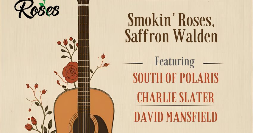 Smokin Roses presents: Folk n' Roses ft: South of Polaris, Charlie Slater and David Mansfield