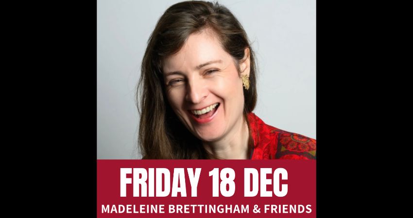 Friday Comedy with Madeleine Brettingham & Friends 