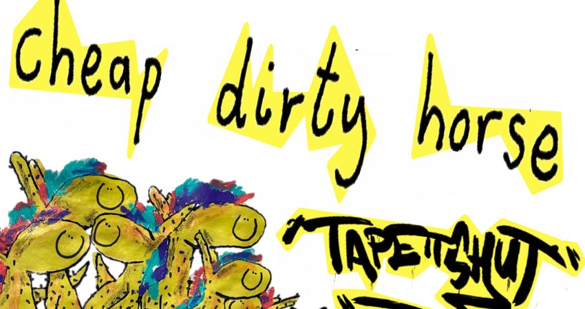 CHEAP DIRTY HORSE