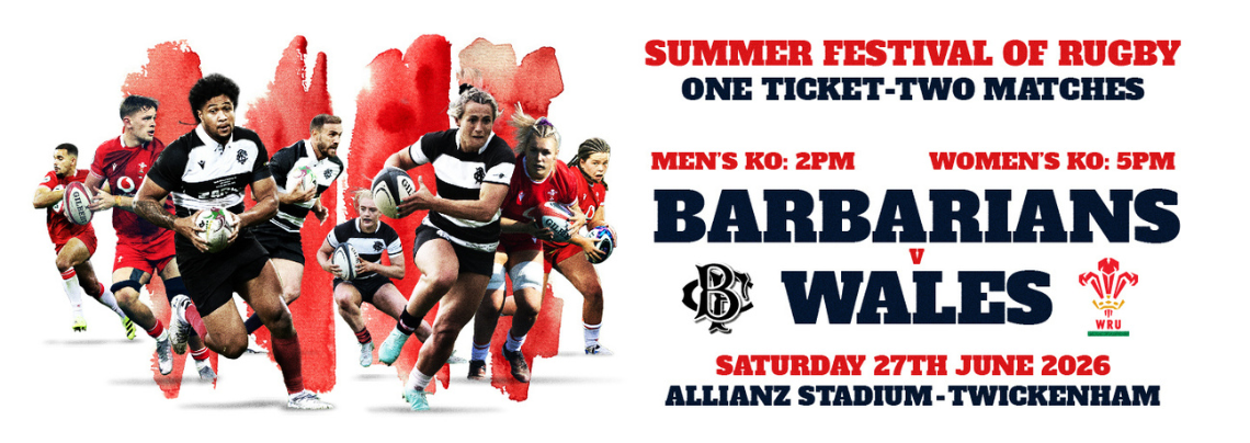 Barbarians vs Wales Double Header | One Ticket - Two Matches at Twickenham