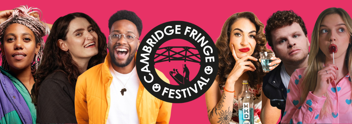 Cambridge Fringe | Esther Manito, Dan Tiernan, Tadiwa Mahlunge, Kate Cheka & many more