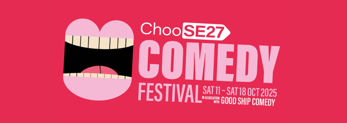 Choose SE27 Comedy Festival | Sooz Kempner, George Egg, Elf Lyons & more