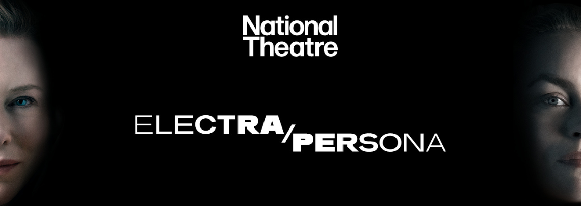 Electra/Persona | Starring Cate Blanchett, Nina Hoss & Ella Lily Hyland