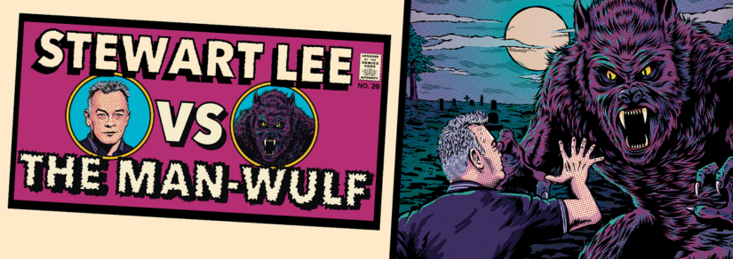 Stewart Lee vs The Man-Wulf