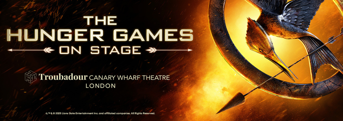 The Hunger Games: On Stage | Troubadour Canary Wharf Theatre