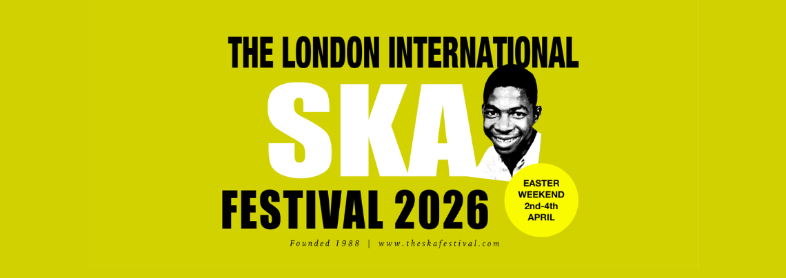 The London International Ska Festival | 38th Edition