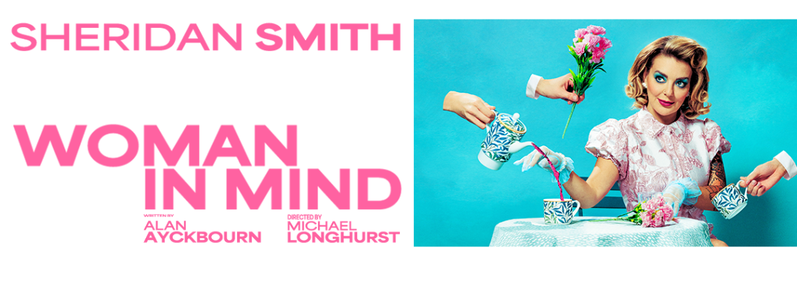 Woman In Mind | Sheridan Smith returns to the West End